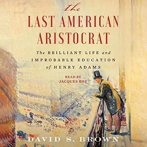 The Last American Aristocrat Audiolibro Por David S. Brown arte de portada