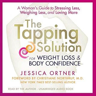 The Tapping Solution for Weight Loss & Body Confidence Audiobook By Jessica Ortner cover art