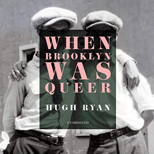 When Brooklyn Was Queer Audiolibro Por Hugh Ryan arte de portada