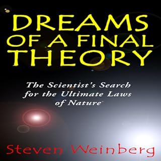 Dreams of a Final Theory Audiobook By Steven Weinberg cover art