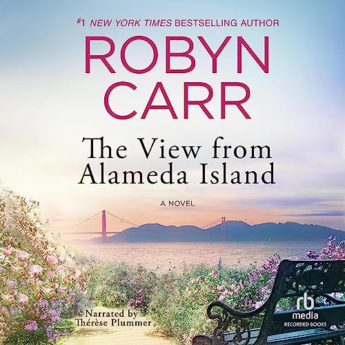 The View from Alameda Island Audiobook By Robyn Carr cover art