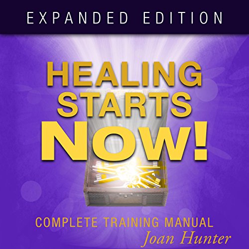 Healing Starts Now! Audiobook By Joan Hunter cover art