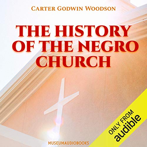 The History of the Negro Church Audiolibro Por Carter Godwin Woodson arte de portada