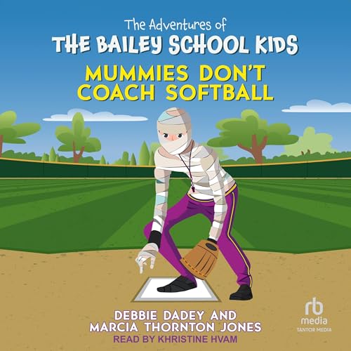 Mummies Don't Coach Softball Audiolivro Por Debbie Dadey, Marcia Thornton Jones capa