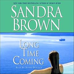 Long Time Coming Audiobook By Sandra Brown cover art