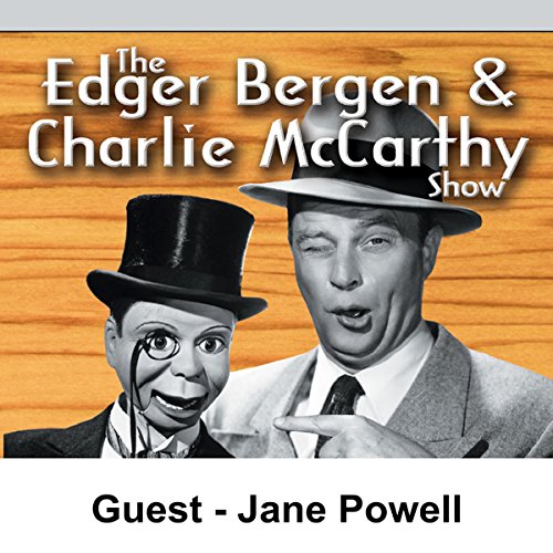 Edgar Bergen & Charlie McCarthy [Guest: Jane Powell] cover art