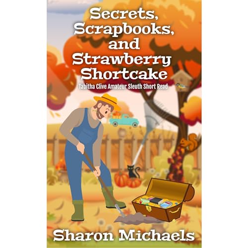 Secrets, Scrapbooks, and Strawberry Shortcake Audiolibro Por Sharon Michaels arte de portada