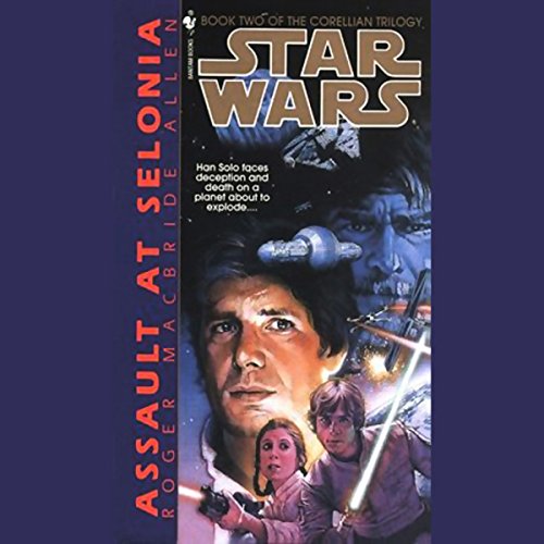 Star Wars: The Corellian Trilogy: Assault at Selonia cover art