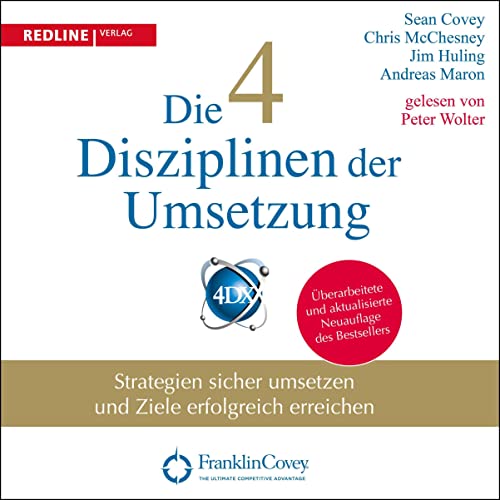 Die 4 Disziplinen der Umsetzung Audiolivro Por Chris McChesney, Sean Covey, Jim Huling, Andreas Maron capa