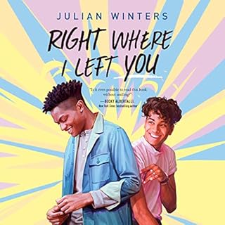 Right Where I Left You Audiobook By Julian Winters cover art