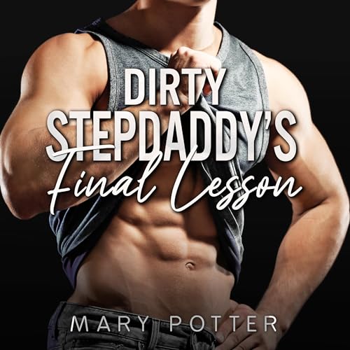 Dirty StepDaddy's Final Lesson cover art