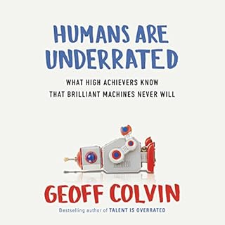 Humans Are Underrated Audiobook By Geoff Colvin cover art