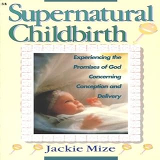 Supernatural Childbirth Audiolibro Por Jackie Mize arte de portada