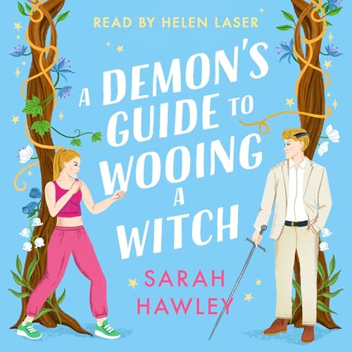 A Demon's Guide to Wooing a Witch Audiobook By Sarah Hawley cover art