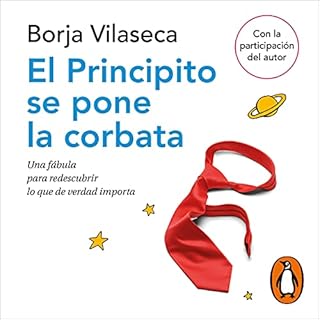 El principito se pone la corbata [The Little Prince Puts on His Tie] Audiobook By Borja Vilaseca cover art