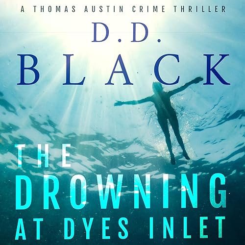 The Drowning at Dyes Inlet Audiolibro Por D. D. Black arte de portada