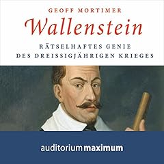 Wallenstein: Rätselhaftes Genie des Dreißigjährigen Krieges Titelbild