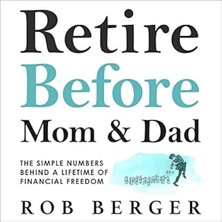 Retire Before Mom and Dad Audiobook By Rob Berger cover art