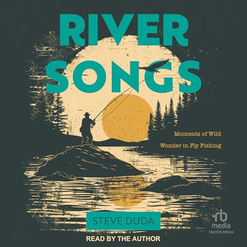 River Songs Audiobook By Steve Duda cover art