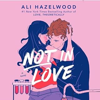 Not in Love Audiobook By Ali Hazelwood cover art