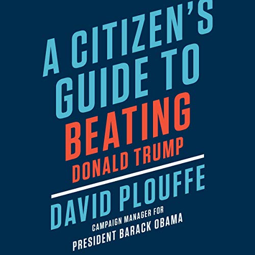 『A Citizen's Guide to Beating Donald Trump』のカバーアート