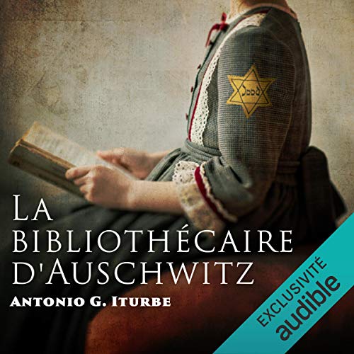 La bibliothécaire d'Auschwitz Audiolibro Por Antonio G. Iturbe arte de portada