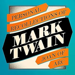 Personal Recollections of Joan of Arc Audiobook By Mark Twain cover art