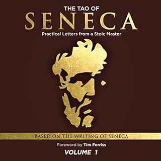 The Tao of Seneca Audiobook By Seneca presented by Tim Ferriss Audio cover art