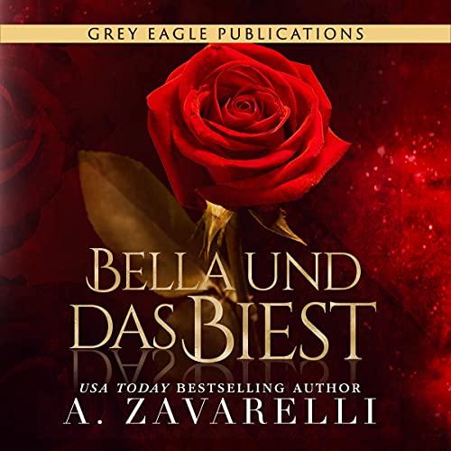 Bella und das Biest [Bella and the Beast] Audiolivro Por A. Zavarelli capa