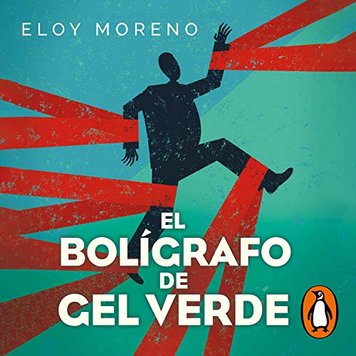 El bolígrafo de gel verde [The Green Gel Pen] Audiobook By Eloy Moreno cover art