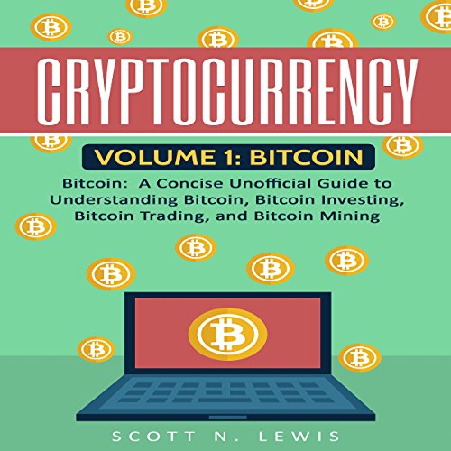 Cryptocurrency: Volume 1 - Bitcoin Audiolibro Por Scott Lewis arte de portada