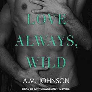 Love Always, Wild Audiolibro Por A.M. Johnson arte de portada