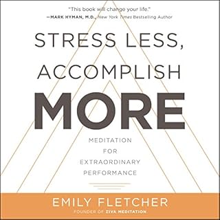 Stress Less, Accomplish More Audiobook By Emily Fletcher cover art