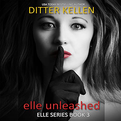 Elle Unleashed Audiobook By Ditter Kellen cover art