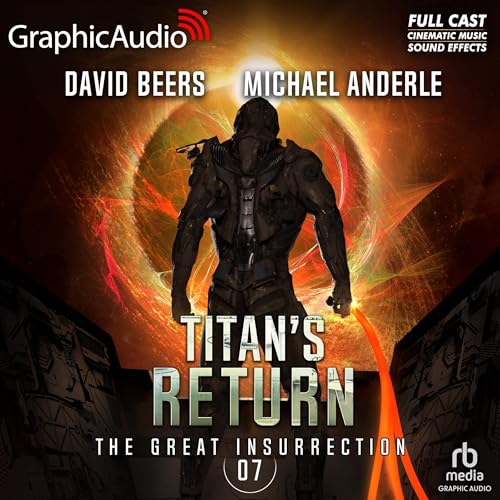 Titan's Return (Dramatized Adaptation) Audiobook By David Beers, Michael Anderle cover art