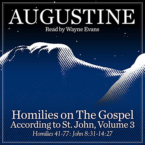 Homilies on the Gospel According to St. John Volume 3 cover art