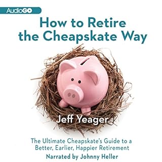 How to Retire the Cheapskate Way Audiobook By Jeff Yeager cover art