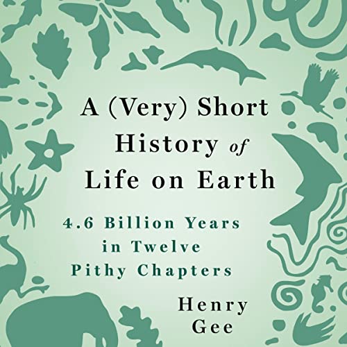 A (Very) Short History of Life on Earth Audiobook By Henry Gee cover art