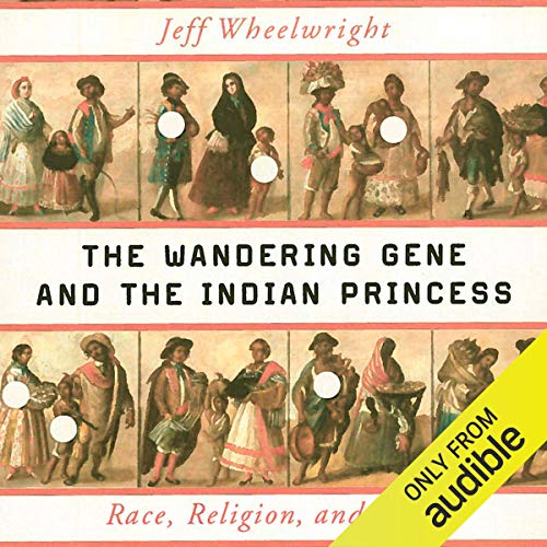 The Wandering Gene and the Indian Princess Audiolibro Por Jeff Wheelwright arte de portada