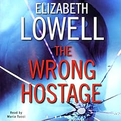 The Wrong Hostage Audiobook By Elizabeth Lowell cover art