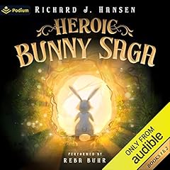 Heroic Bunny Saga Audiobook By Richard J. Hansen cover art