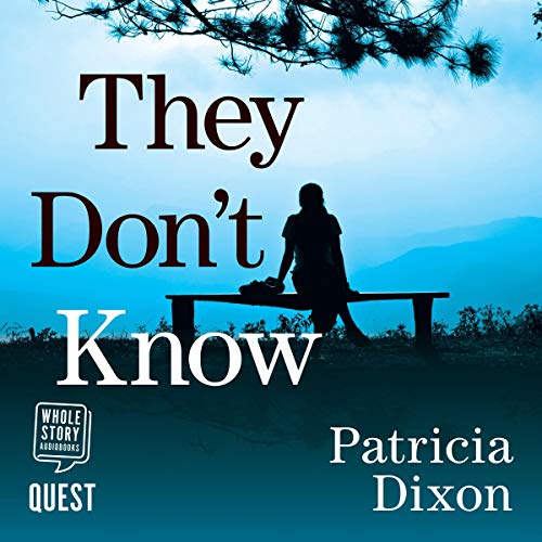 They Don't Know Audiolivro Por Patricia Dixon capa