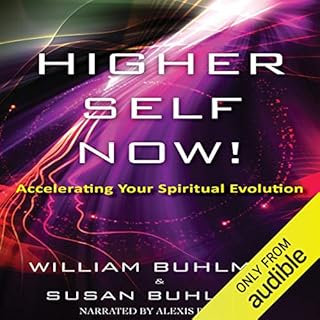 Higher Self Now! Audiobook By William Buhlman, Susan Buhlman cover art