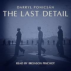 The Last Detail Audiolibro Por Darryl Ponicsan arte de portada