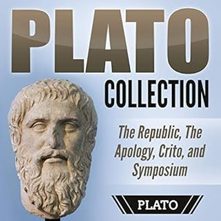 Plato Collection: The Republic, the Apology, Crito, and Symposium Audiobook By Plato cover art