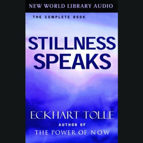 Stillness Speaks Audiolivro Por Eckhart Tolle capa