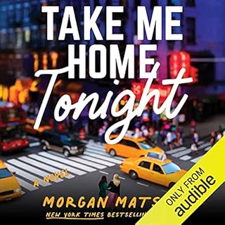 Take Me Home Tonight Audiobook By Morgan Matson cover art