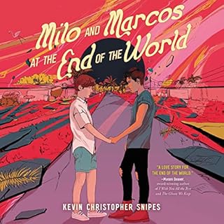 Milo and Marcos at the End of the World Audiolibro Por Kevin Christopher Snipes arte de portada