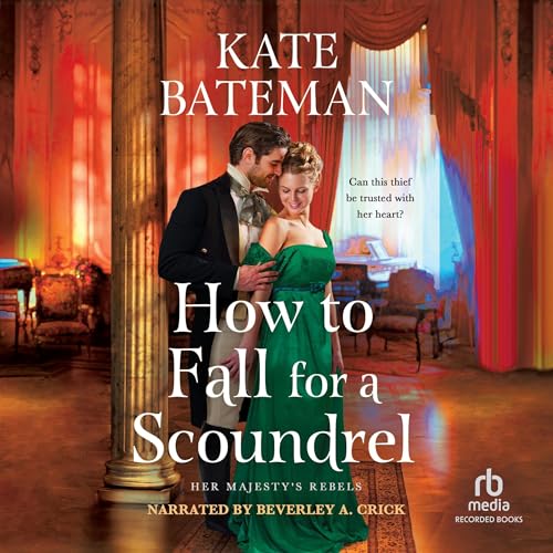 How to Fall for a Scoundrel Audiolibro Por Kate Bateman arte de portada