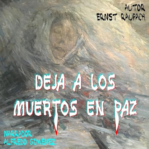 Deja a los muertos en paz Audiobook By Ernst Raupach cover art